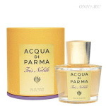 Туалетные духи Acqua di Parma Iris Nobile