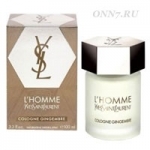 Одеколон Yves Saint Laurent L’Homme Cologne Gingembre