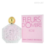 Туалетная вода Jean Charles Brosseau Fleurs d’Ombre Rose